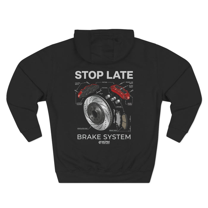 Brake System Hoodie — Stop Late Automotive Graphic Fleece | MPM Tuning Design